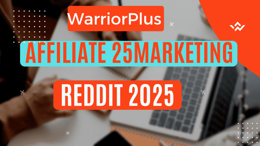 WarriorPlus_Affiliate_Marketing_Using_Reddit