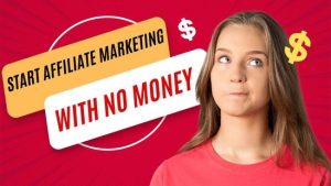 Start-Affiliate-Marketing-with-No-Money